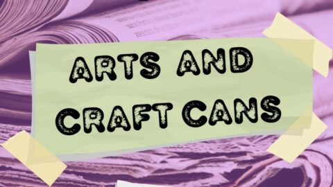 Arts and Craft Cans